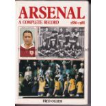 ARSENAL First Arsenal Breedon Book, Arsenal A Complete Record 1886 - 1988 by Fred Ollier with dust