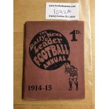 1914/15 Daily News + Leader Football Annual: Good condition 96 page annual from the first 1st