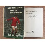 1968 George Best Signed Football Book: Best of Both Worlds hardback book. The first book about