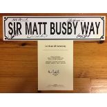 Sir Matt Busby Way Signed Street Sign: Measuring 60cm x 15cm. Personally signed by Bobby Charlton,