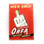 An enamel sign 'Men Only Man's Tonic Orfa The Instant Energy',