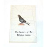 Pigeon Racing- Gallez (Jules), The History of the Belgian Strains Part I, 1976, 376 pages,