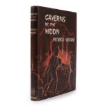 Moore (Patrick) Caverns of the Moon, Burke, 1964, first edition, dust wrapper (priced 10s 6d)