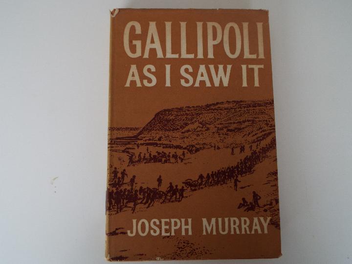 Gallipoli As I Saw It - Joseph Murray, e