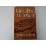 Gallipoli As I Saw It - Joseph Murray, e