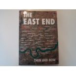The East End, then and now - edited by W