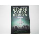 George Cross Heroes - Michael Ashcroft,