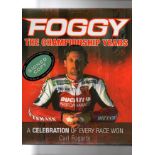 Signed Motorcycling Book. Foggy The Championship Years, a celebration of every race won.