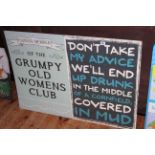 Two signs, Dont take my Advice and Grumpy Old Womens Club.