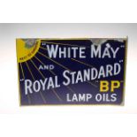White May and Royal Standard BP Lamp Oils enamel advertising sign, 46cm by 31cm.