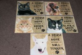 Set of five 'A House is not a Home' Dog and Cat signs.