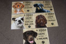 Set of five 'A House is not a Home' dog signs.