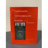 Keith Bates : The Clockmakers of Northumberland and Durham, a volume, hardcover, 303 pages,