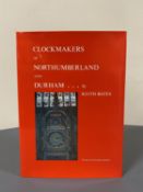 Keith Bates : The Clockmakers of Northumberland and Durham, a volume, hardcover, 303 pages,