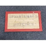 A Bryant & May's Matches advertisement on board in frame