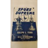 FOOTBALL, hardback edition of Spurs Supreme by Finn, with newspaper cuttings from Spurs Double