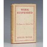 WAUGH, Evelyn. Work Suspended, Two Chapters of an Unfinished Novel. London: Chapman & Hall, 1942.