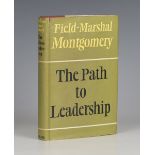 MONTGOMERY of Alamein [Bernard Law.] The Path to Leadership. London: Collins, 1961. First edition,