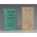 THOMAS, Dylan. Under Milk Wood. London: J.M. Dent & Sons Ltd., 1954. First edition, first