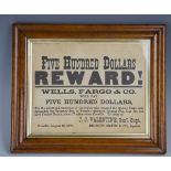 A 19th century American 'Five Hundred Dollars Reward' poster, detailed 'Wells, Fargo & Co will pay