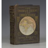 INDIA. - Arnold WHITE & CO. (publisher). The Indian Guide and Directory, Embracing the Whole of