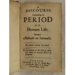 A Discourse Concerning The Period Of Humane Life Whether Mutable of Immutable, 2nd edition,