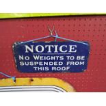 An enamel notice NO WEIGHTS TO BE SUSPENDED FROM THIS ROOF sign, 12" x 5.