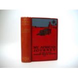 Winston Spencer Churchill; 'My African Journey', London, Hodder & Stoughton, 1908, 1st edition,