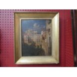 A gilt framed 19th Century oil on canvas laid to board, Continental buildings, unsigned,