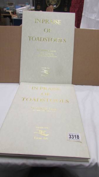 In Praise Of Toadstools vols 1 & 2 by Suzanne Lucas with many colour plates.