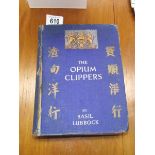 "The Opium Clipper" by Basil Lubbock, first edition 1933.