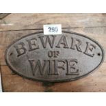 Cast iron Beware of Wife sign.