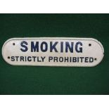 Heavy cast iron sign Smoking Strictly Prohibited, with semi circular ends and raised border,