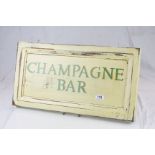 Painted Wooden ' Champagne Bar ' Sign, 62cms x 32cms