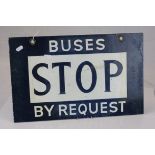 Vintage Double Sided ' Bus Stop by Request ' Sign, 48cms x 30cms