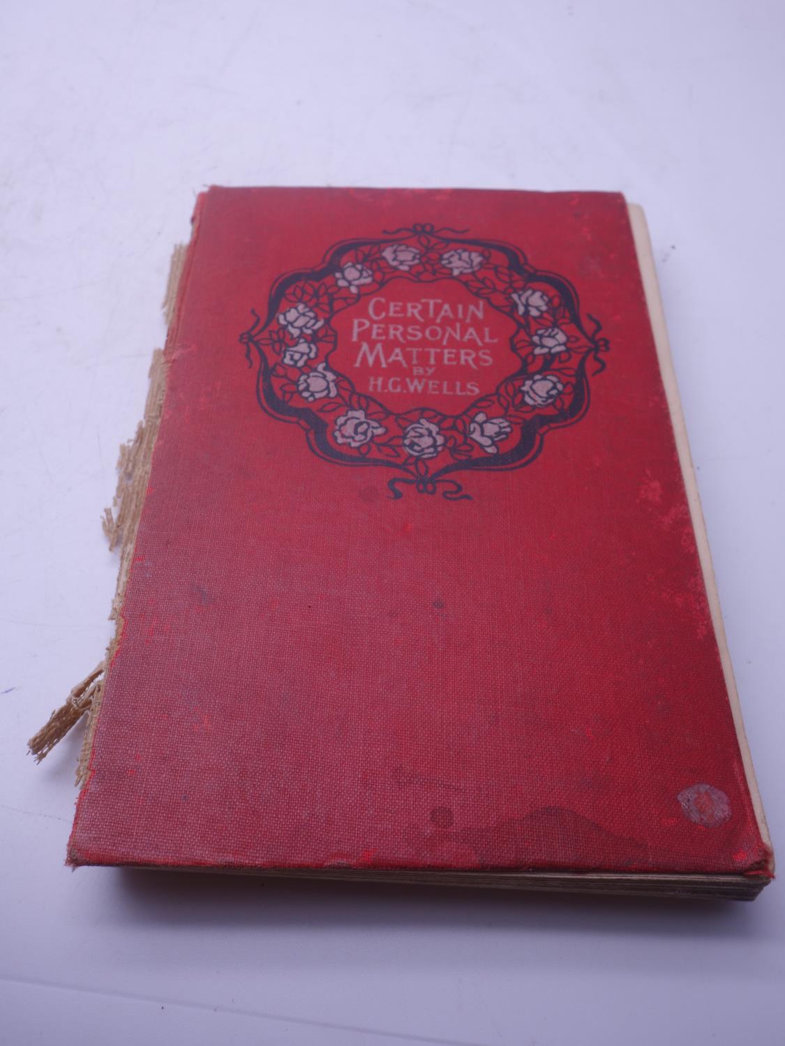 H G Wells, a copy 1901 Certain Personal Matters, poor condition and a copy of The Country of the - Image 9 of 11