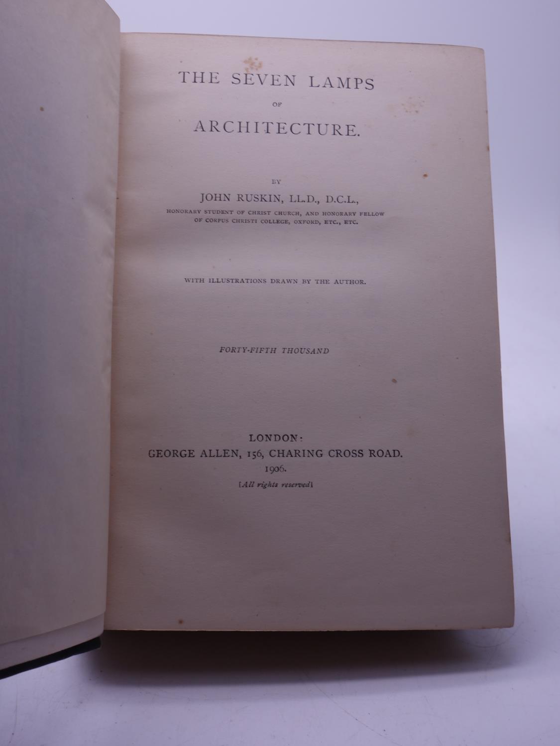 John Ruskin, First Edition copy The Seven Lamps of Architecture, published George Allen, 1906