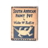 Battiss, Walter SOUTH AFRICAN PAINT POT COMPRISING 1. THE ART OF THE YELLOW MAN 2. THE ART OF THE