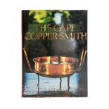 Le Roux, M. THE CAPE COPPER-SMITH Stellenbosch Museum, Stellenbosch, 1981 First edition Hardcover,