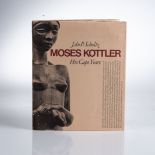 Scholtz, J. du P. MOSES KOTTLER: HIS CAPE YEARS Tafelberg, Cape Town, 1976 First edition Dust jacket