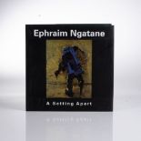 Bester, R. (editor) EPHRAIM NGATANE: A SETTING APART Blank Books, Johannesburg, 2009 First