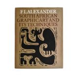 Alexander, F. L. SOUTH AFRICAN GRAPHIC ART AND ITS TECHNIQUES Human & Rousseau Publishers, Pretoria,