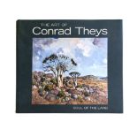 Duffey, A. W. THE ART OF CONRAD THEYS: SOUL OF THE LAND Stellenbosch Art Gallery, Stellenbosch, 2010