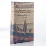 ONE HUNDRED YEARS OF REGIMENTAL HISTORY - UNDER THE CROSSED FLAGS 1899-1999