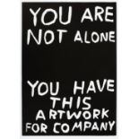 David Shrigley (British 1968-), 'You Are Not Alone', 2014