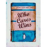 Harland Miller (British 1964-), 'Who Cares Wins', 2020