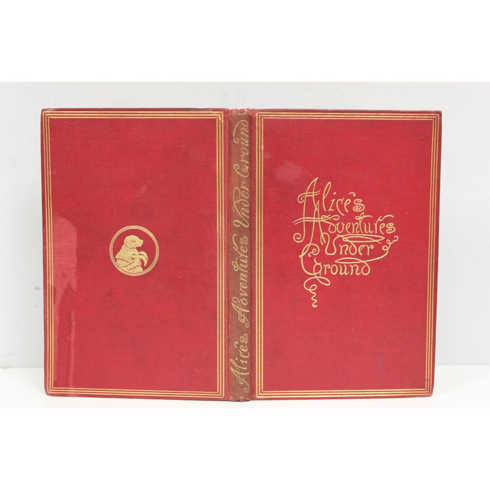 "LEWIS CARROLL".  Alice's Adventures Under Ground Being a Facsimile of the Original M.S. Book