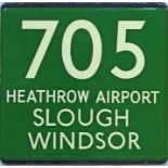 London Transport coach stop enamel E-PLATE for Green Line route 705 destinated Heathrow Airport,