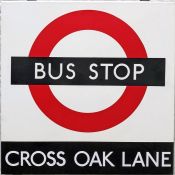 1950s/60s London Transport enamel BUS STOP SIGN 'Cross Oak Lane' from a 'Keston' wooden bus