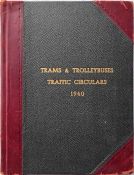 Officially bound volume of London Transport TRAFFIC CIRCULARS for Trams & Trolleybuses for 1940,